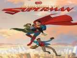 سریال ماجراهای من و سوپرمن فصل 2 قسمت 1 زیرنویس فارسی My Adventures with Superman 2023