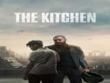 پخش فیلم آشپزخانه زیرنویس فارسی The Kitchen 2023