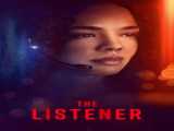 مشاهده رایگان فیلم شنونده زیرنویس فارسی The Listener 2024