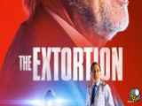 دانلود فیلم The Extortion 2023