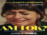فیلم من خوبم؟ Am I OK?    