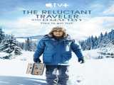 سریال مسافر بی علاقه فصل 1 قسمت 3 The Reluctant Traveler S1 E3 2023 2023