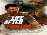 دانلود رایگان فیلم زندگی پس از مبارزه زیرنویس فارسی Life After Fighting 2024