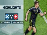 خلاصه بازی سوئیس و اسکاتلند یورو 2024