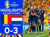 رومانی 0 - 3 هلند | خلاصه بازی | یورو 2024