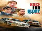 پخش فیلم مسابقه برای افتخار: آئودی در مقابل لانچیا دوبله فارسی Race for Glory: Audi vs Lancia 2024