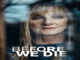 سریال قبل از اینکه بمیریم فصل 1 قسمت 2 Before We Die S1 E2 2021 2021