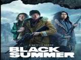 سریال تابستان سیاه فصل 1 قسمت 1 Black Summer 2019