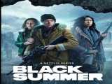 سریال تابستان سیاه فصل 1 قسمت 2 Black Summer S1 E2    