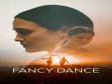 پخش فیلم رقص فانتزی زیرنویس فارسی Fancy Dance 2024