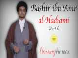 Bashir ibn Amr al-Hamdani pt. 1 | Unsung Heroes