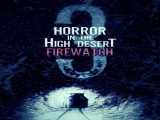 مشاهده آنلاین فیلم ترسناک در صحرای بلند 3:  آتش نشانی زیرنویس فارسی Horror in the High Desert 3: Firewatch 2024