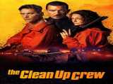 تماشای فیلم خدمه پاکسازی زیرنویس فارسی The Clean Up Crew 2024