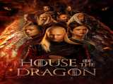 سریال خاندان اژدها فصل 2 قسمت 1 دوبله فارسی House of the Dragon 2022