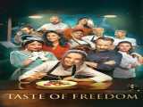 دیدن فیلم طعم آزادی زیرنویس فارسی Taste of Freedom 2024