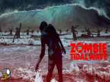 فیلم سینمایی ترسناک امواج زامبی Zombie Tidal Wave 2019