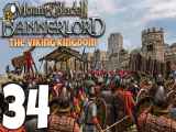 پارت 34 گیم پلی mount and blade 2 bannerlord مونت اند بلید 2