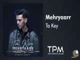 مهریار - تا کی || Mehryaarr - Ta Key