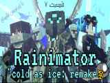 Rainimator فصل ۲ قسمت ۷: در قله یخی - بازسازی شده  ~ موزیک ویدیو رسمی از بازی Minecraft ♫