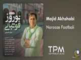 Majid Akhshabi - Norooze Soccer